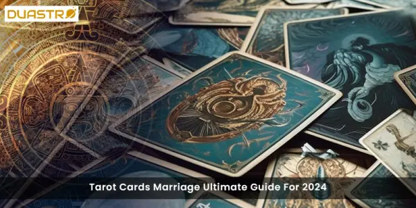 Tarot Cards Marriage Ultimate Guide For 2024